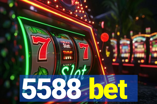 5588 bet